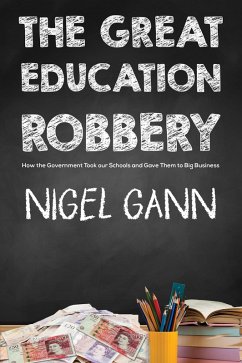 Great Education Robbery (eBook, ePUB) - Gann, Nigel