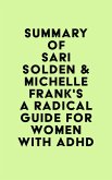 Summary of Sari Solden & Michelle Frank's A Radical Guide for Women with ADHD (eBook, ePUB)