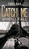 Catch Me When I Fall (eBook, ePUB)