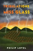 Tribulations of Miss Glass (eBook, ePUB)