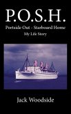 P.O.S.H. Portside Out - Starboard Home My Life Story (eBook, ePUB)