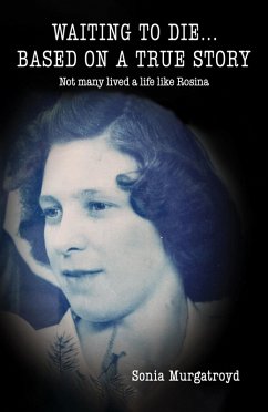 Waiting to die... Based on a true story (eBook, ePUB) - Murgatroyd, Sonia