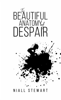 Beautiful Anatomy of Despair (eBook, ePUB) - Stewart, Niall