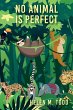 No Animal Is Perfect (eBook, ePUB) - Bild 1