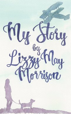 My Story (eBook, ePUB) - Morrison, Lizzy May