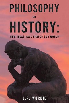 Cover Philosophy in History: How Ideas Have Shaped Our World (eBook, ePUB)