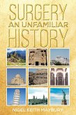 Surgery: An Unfamiliar History (eBook, ePUB)