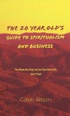The 20 Year Old's Guide to Spiritualism And Business (eBook, ePUB)