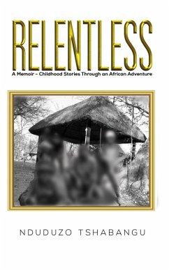 Relentless (eBook, ePUB) - Tshabangu, Nduduzo