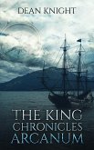 King Chronicles: Arcanum (eBook, ePUB) King Chronicles: Arcanum (eBook, ePUB)