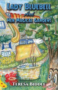 Lady Bluebell and Her Magical Gardens (eBook, ePUB) - Biddle, Teresa