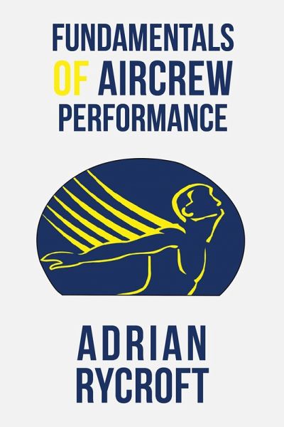 Fundamentals of Aircrew Performance (eBook, ePUB) Fundamentals of Aircrew Performance (eBook, ePUB)