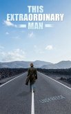 This Extraordinary Man (eBook, ePUB)