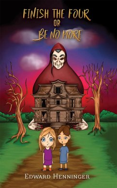 Finish the Four or Be No More (eBook, ePUB) - Henninger, Edward