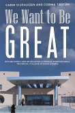 We Want to Be Great (eBook, ePUB)