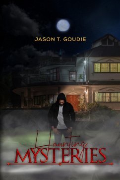 Haunting Mysteries (eBook, ePUB) - Goudie, Jason T.