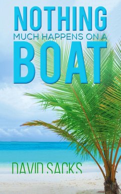 Nothing Much Happens on a Boat (eBook, ePUB) - Sacks, David