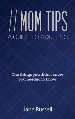 #MOM Tips - A Guide to Adulting (eBook, ePUB) - Russell, Jane