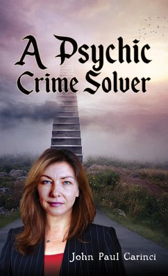 Psychic Crime Solver (eBook, ePUB) - Carinci, John Paul