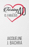 Turning 40 Is Fabulous (eBook, ePUB)