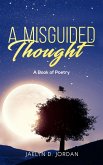 Misguided Thought (eBook, ePUB) Misguided Thought (eBook, ePUB)