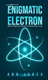 Enigmatic Electron (eBook, ePUB)