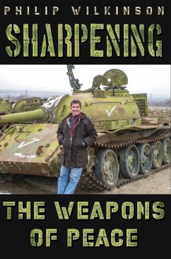 Sharpening the Weapons of Peace (eBook, ePUB) - Wilkinson, Philip