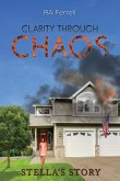 Clarity Through Chaos (eBook, ePUB)