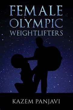 Female Olympic Weightlifters (eBook, ePUB) - Panjavi, Kazem