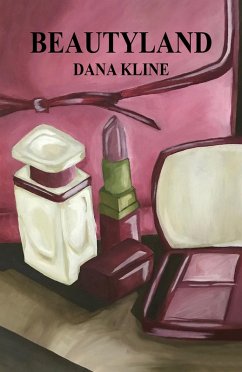 Beautyland (eBook, ePUB) - Kline, Dana