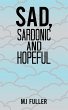 Sad, Sardonic and Hopeful (eBook, ePUB) - Bild 1