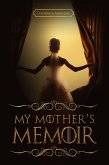 My Mother's Memoir (eBook, ePUB)