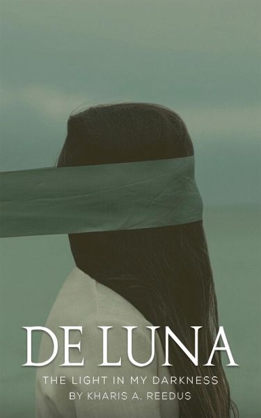 de Luna: The Light in My Darkness (eBook, ePUB) de Luna: The Light in My Darkness (eBook, ePUB)