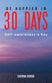 Be Happier in 30 Days (eBook, ePUB)