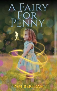 Fairy for Penny (eBook, ePUB) - Bertram, Pam