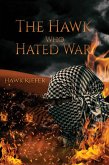 Hawk Who Hated War (eBook, ePUB) Hawk Who Hated War (eBook, ePUB)