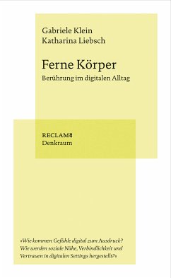 Ferne Körper. Berührung im digitalen Alltag (eBook, ePUB) - Klein, Gabriele; Liebsch, Katharina