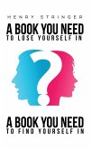 Book You Need To Lose Yourself In (eBook, ePUB)