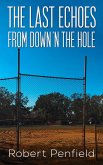Last Echoes from Down 'n the Hole (eBook, ePUB)