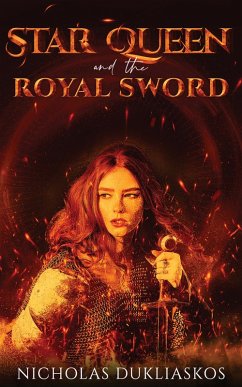 Star Queen and the Royal Sword (eBook, ePUB) - Dukliaskos, Nicholas