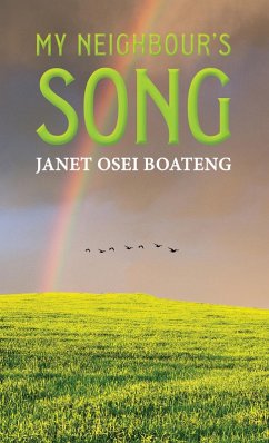 My Neighbour's Song (eBook, ePUB) - Boateng, Janet Osei