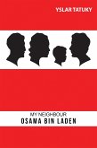 My Neighbour Osama Bin Laden (eBook, ePUB) My Neighbour Osama Bin Laden (eBook, ePUB)
