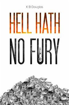 Hell Hath No Fury (eBook, ePUB) - Douglas, K B