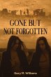 Gone but Not Forgotten (eBook, ePUB) - Bild 1