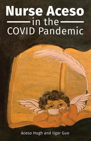 Nurse Aceso in the COVID Pandemic (eBook, ePUB) Nurse Aceso in the COVID Pandemic (eBook, ePUB)