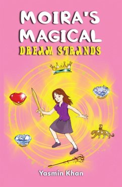 Moira's Magical Dream Strands (eBook, ePUB) - Khan, Yasmin