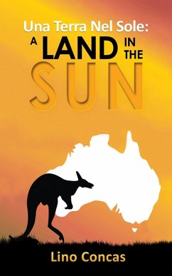 Una Terra Nel Sole: A Land in the Sun (eBook, ePUB) - Concas, Lino