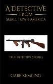 Detective from Small Town America (eBook, ePUB)