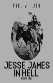 Jesse James in Hell - Book One (eBook, ePUB) Jesse James in Hell - Book One (eBook, ePUB)