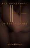 Awakening Life of Tessa James (eBook, ePUB)